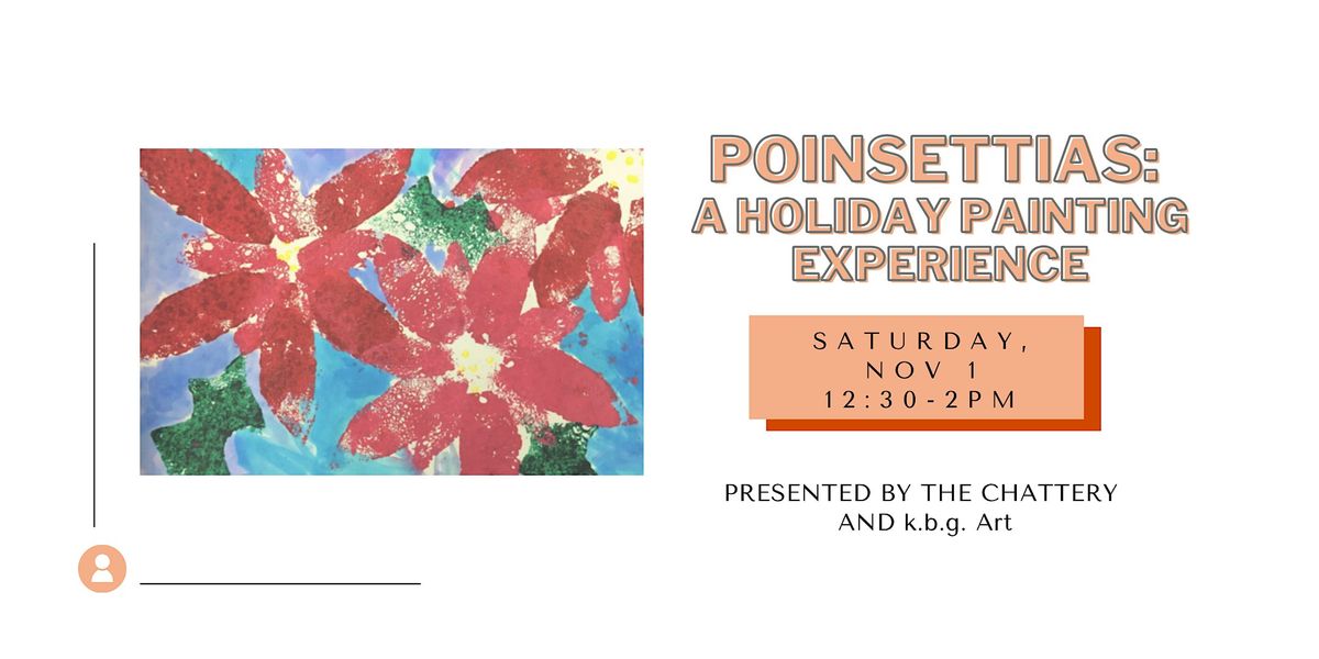 Poinsettias: A Holiday Painting Experience