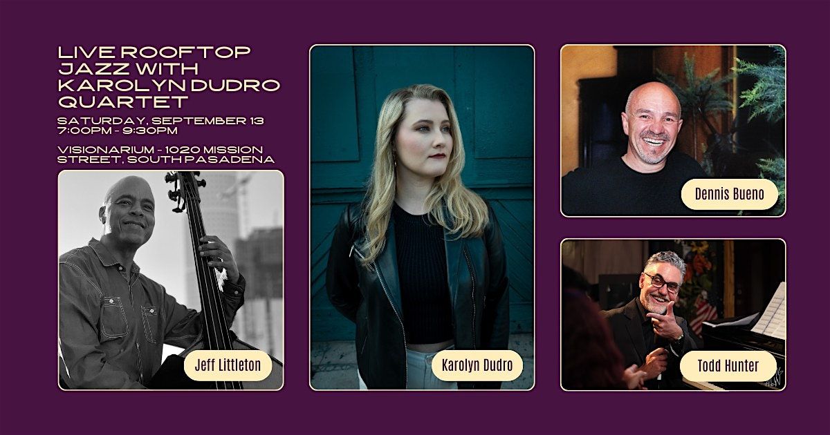 \u2728 Live Rooftop Jazz with Karolyn Dudro Quartet \u2728
