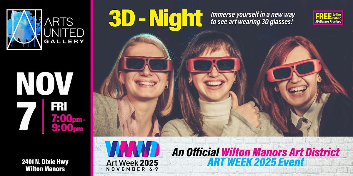 3D Night @ArtsUnited on NOV. 7th