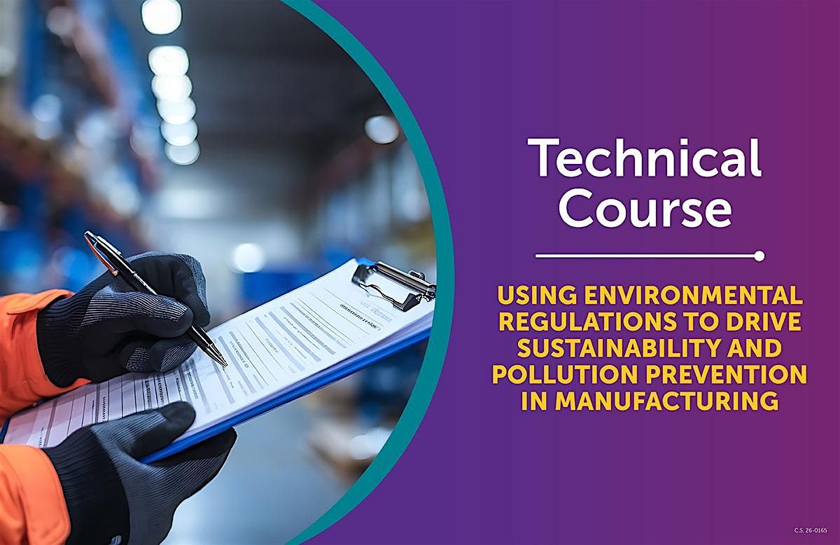 Using Environmental Regulations to Drive Sustainability in Manufacturing