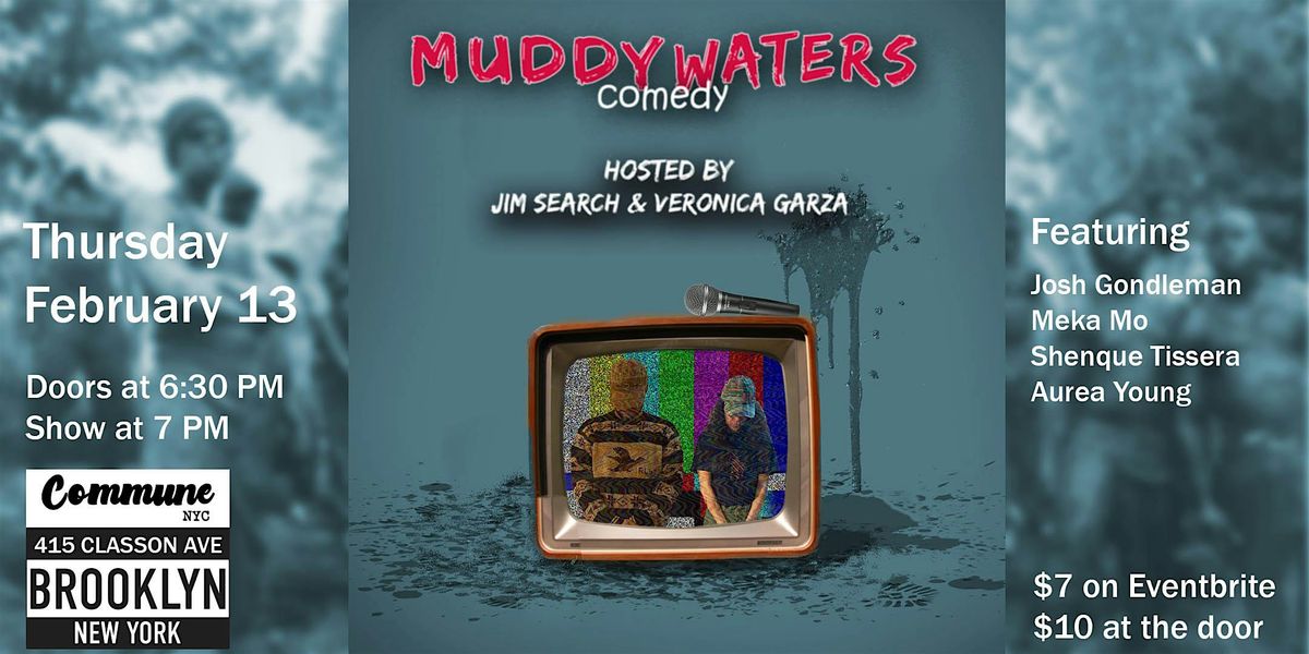 Muddy Waters Comedy Show