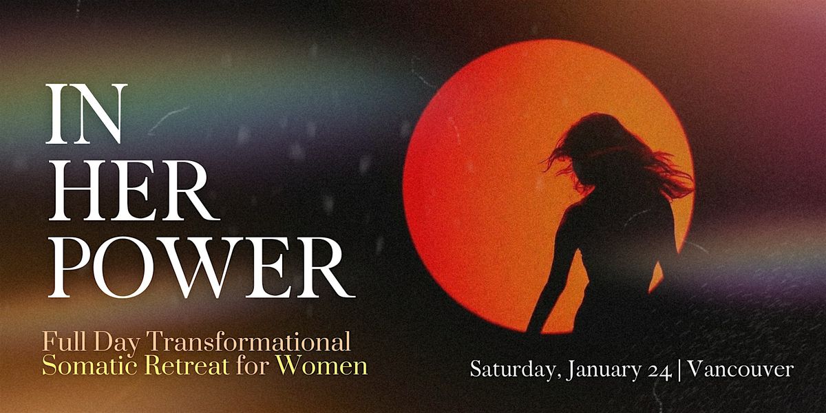 In Her Power: A Transformational Day Retreat for Women