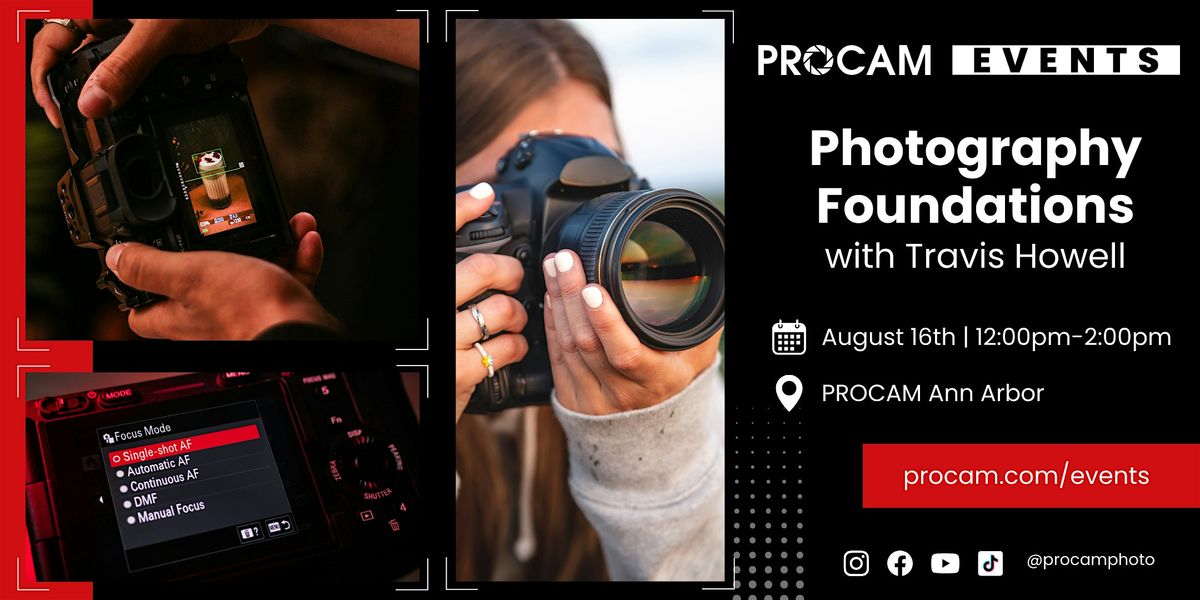 Photography Foundations with Travis Howell