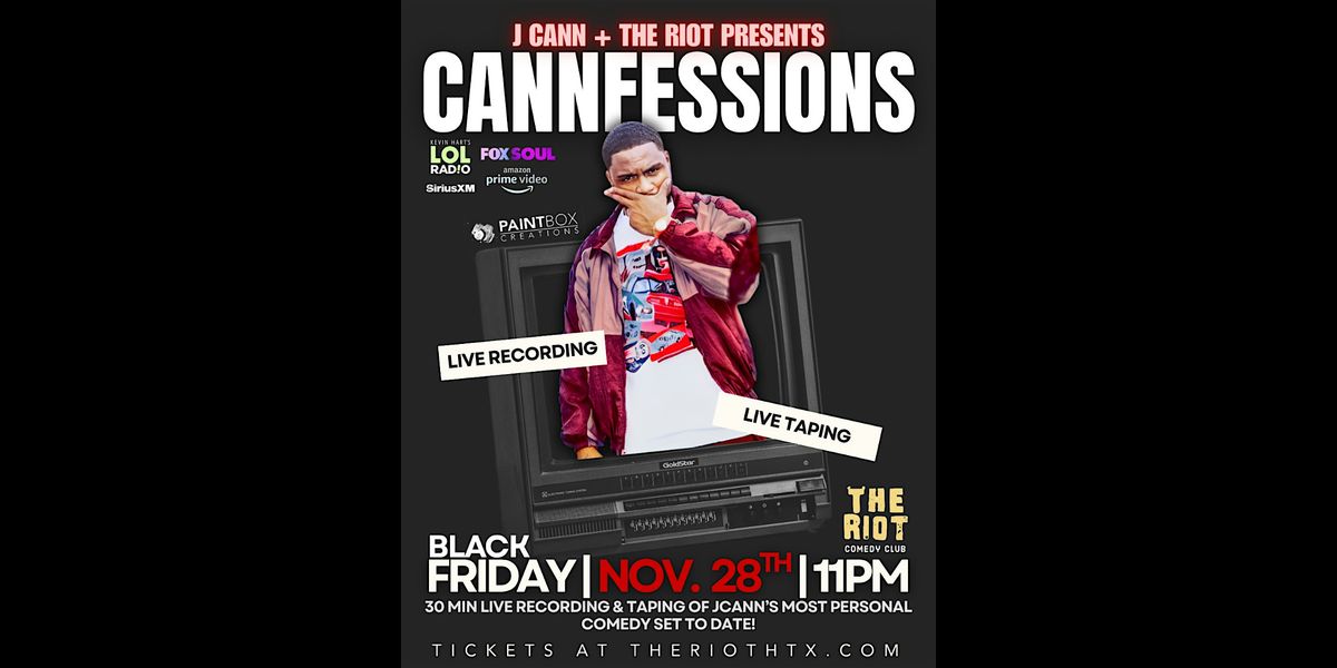 J Cann + The Riot Presents Cannfessions - Live Crowdwork Recording & Taping