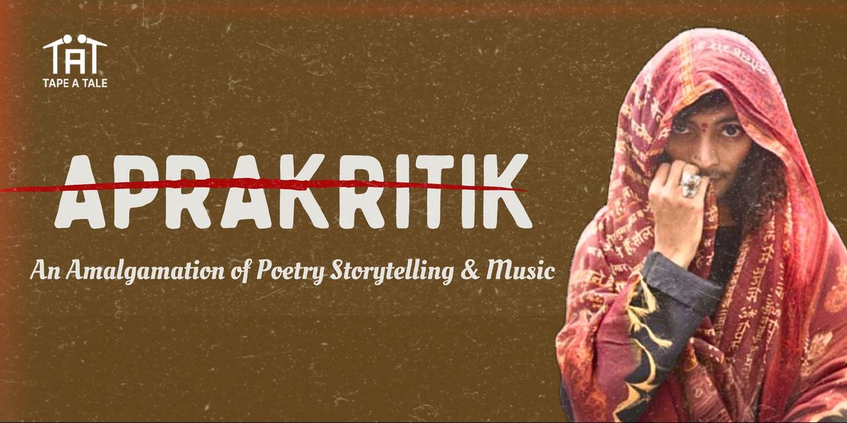 APRAKRITIK - A Storytelling Poetry and Music Show