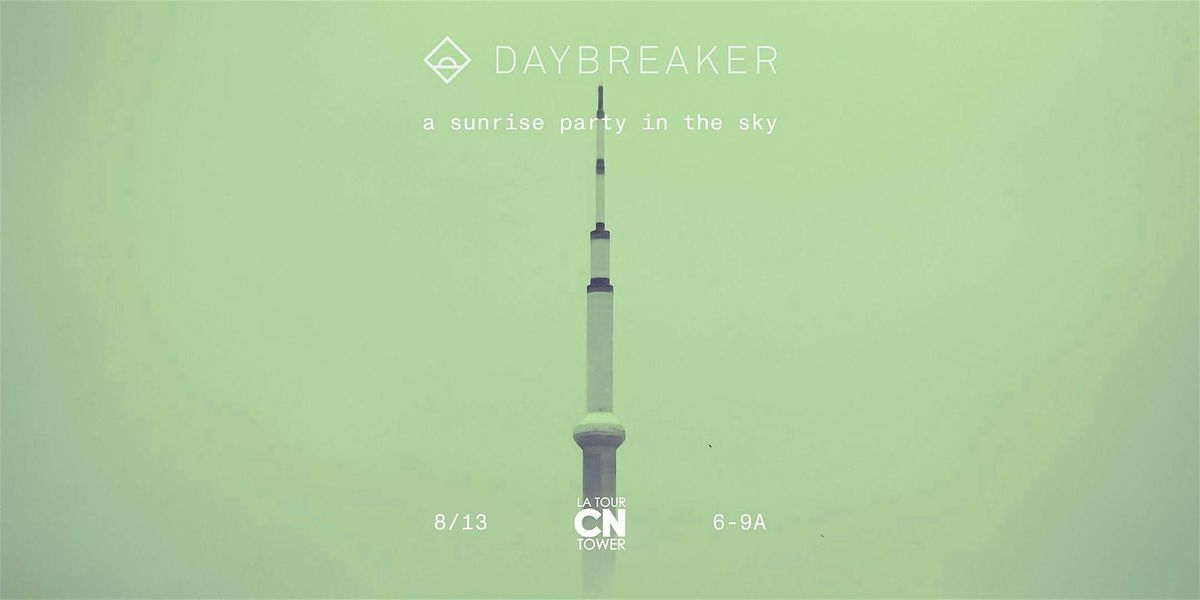 DAYBREAKER \/\/ SUNRISE IN THE SKY \/\/ AUG 13