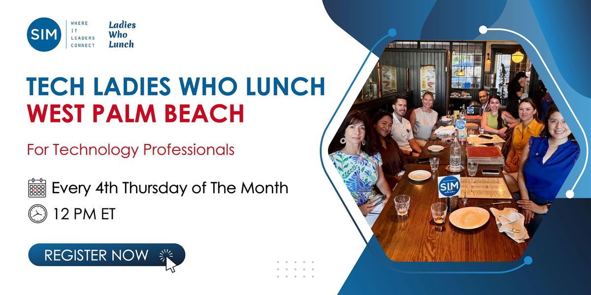 Tech Ladies Who Lunch - West Palm Beach