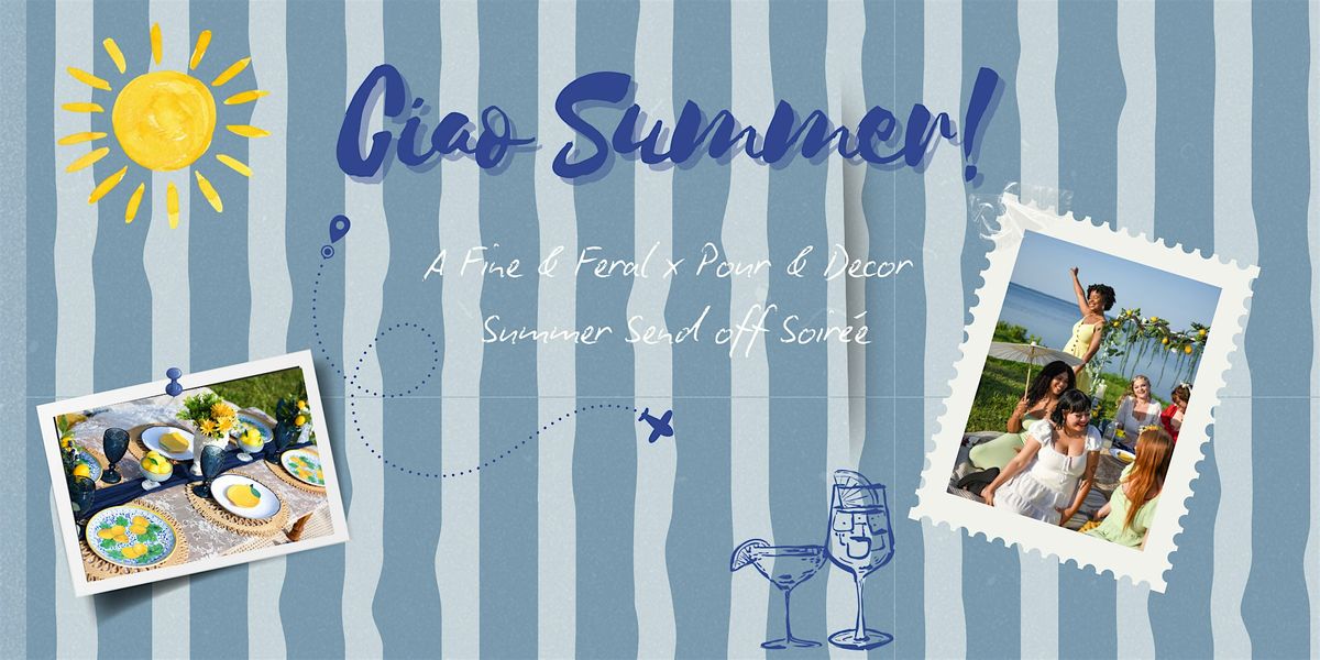 Ciao Summer: A Summer Send-Off Soiree
