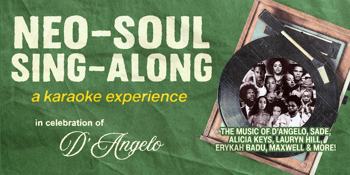 Neo-Soul Sing-Along: A Karaoke Experience (Celebrating D'Angelo)