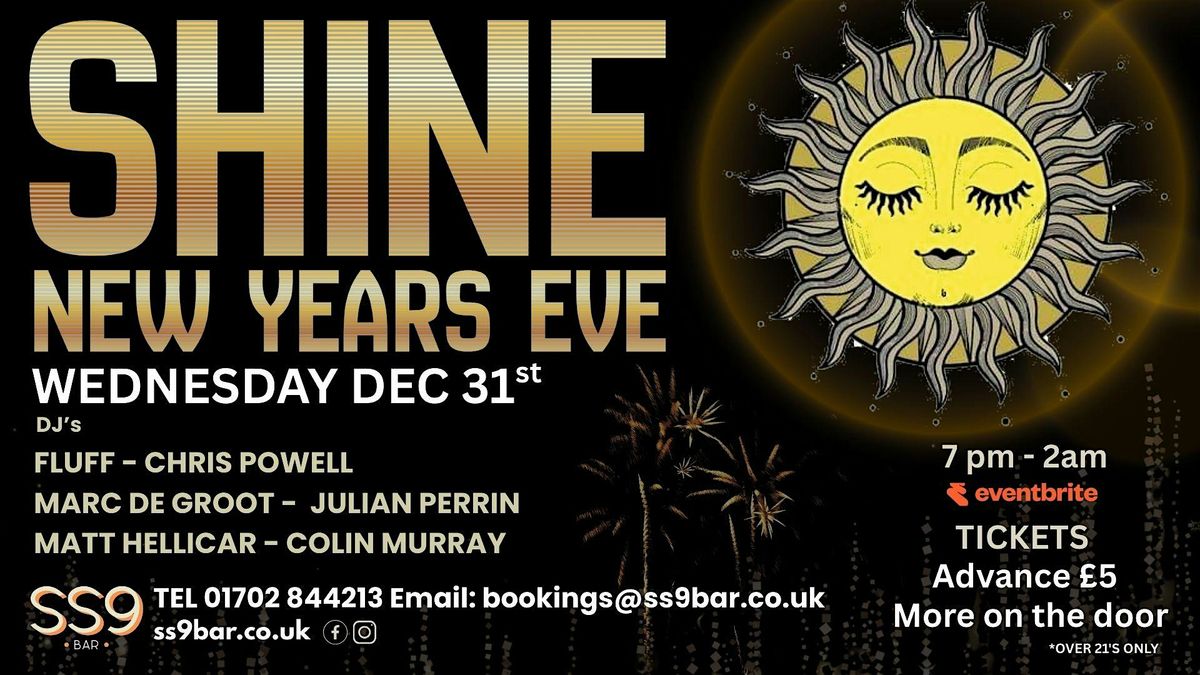 SHINE \u2014 New Year\u2019s Eve at SS9 Bar