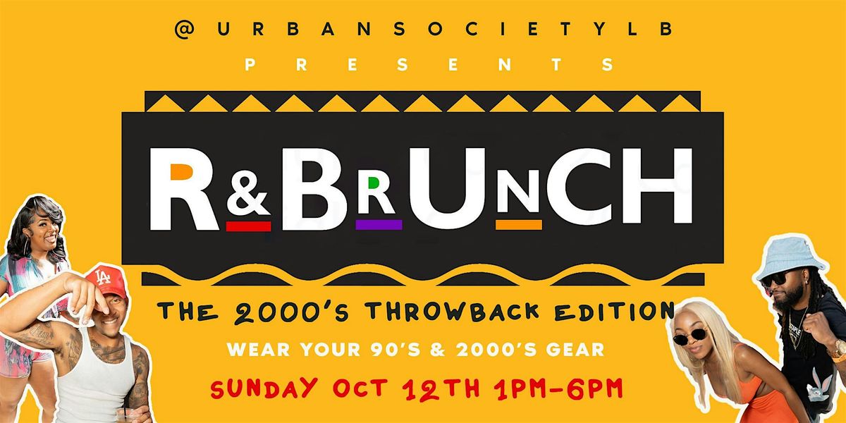 R & Brunch : 90s & 2000s Throwback Edition