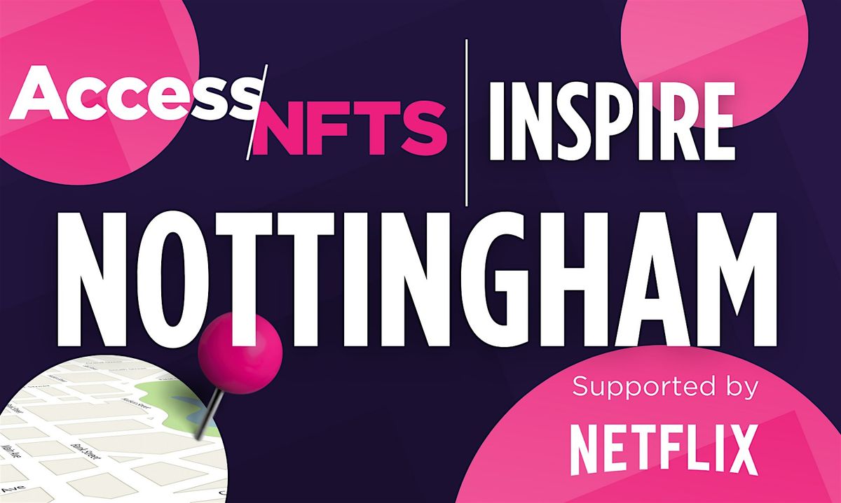 Access NFTS | Inspire | Nottingham