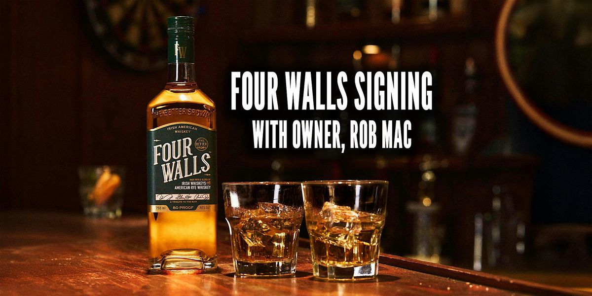 Four Walls Signing w\/ Owner Rob Mac