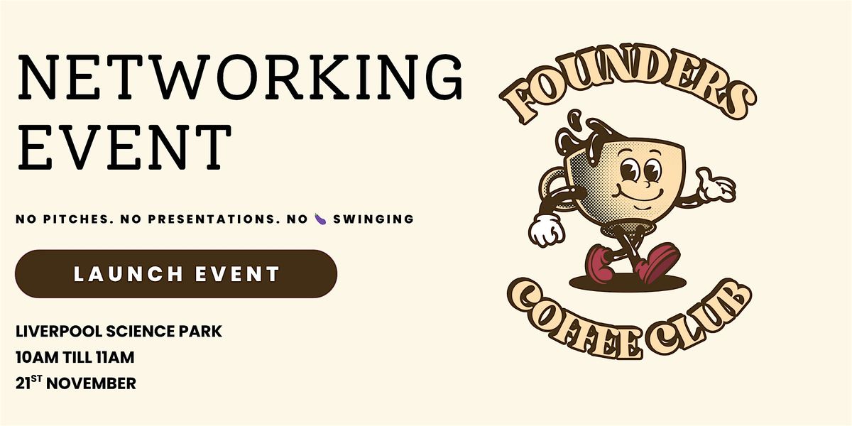 Founders Coffee Club - Liverpool Launch Event | Networking