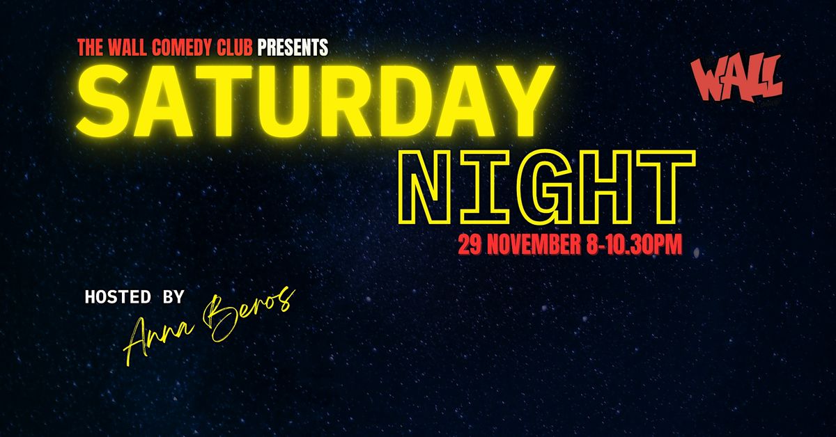 Live from the Wall Comedy Club - It's Saturday Night!!!