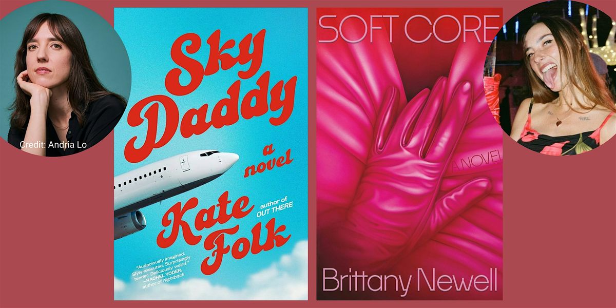 Sky Daddy and Soft Core with authors Kate Folk and Brittany Newell