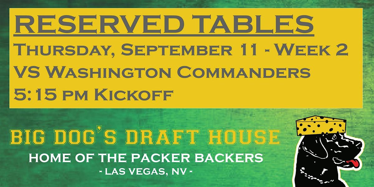 Draft House-Week 2 Packer Game Reserved Tables (Commnaders 5:15 pm Kickoff)