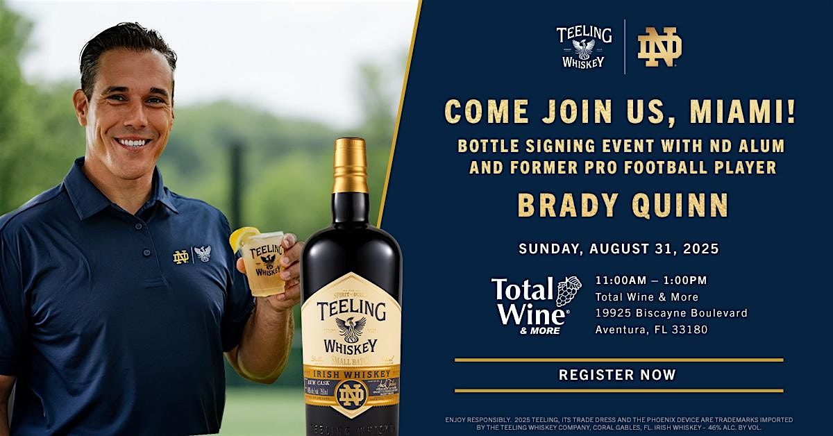 Brady Quinn Teeling x Notre Dame Limited Edition Bottle Signing Meet+Greet
