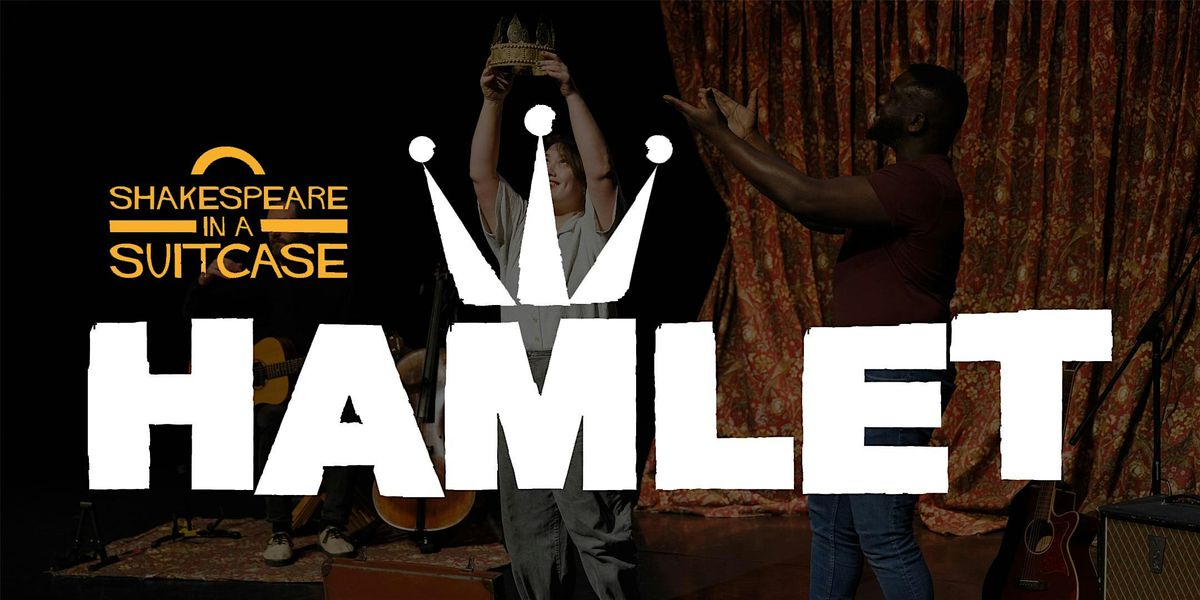 Shakespeare in a Suitcase \u2013 Hamlet