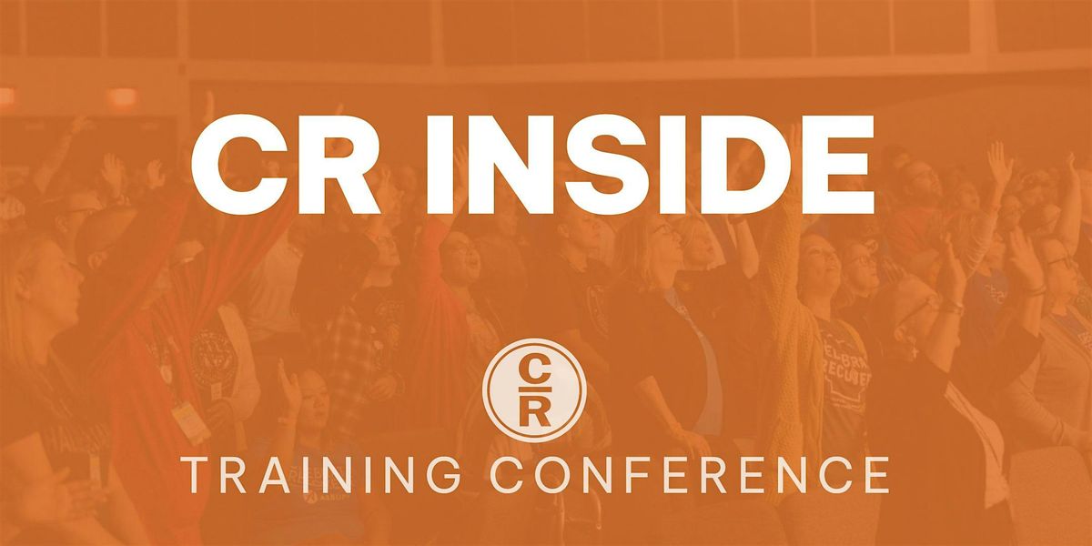 CR Inside Training Conference - Omaha, NE