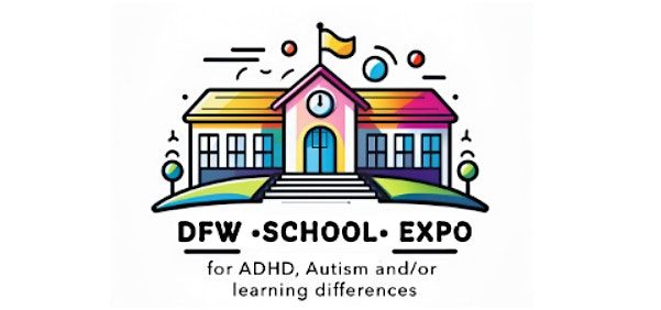 DFW School Expo for Neurodivergent Learners