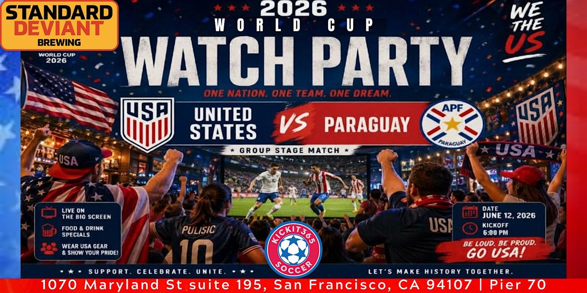 SF Watch Party: USA WC Home Opener vs Paraguay