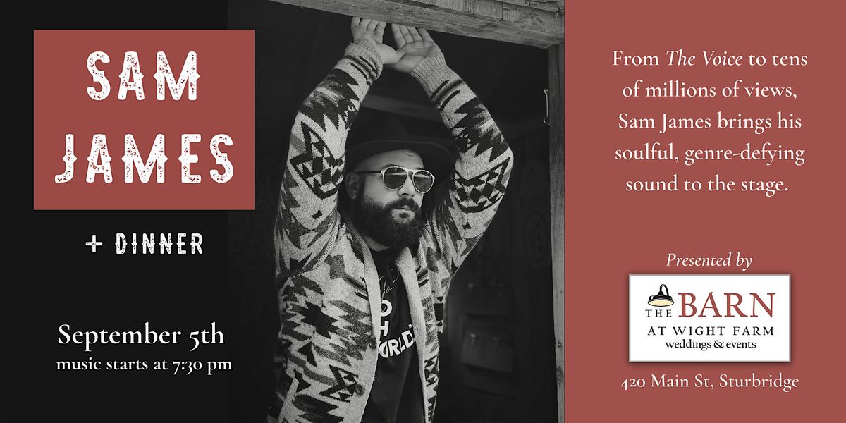 Sam James - Live at The Barn + Dinner