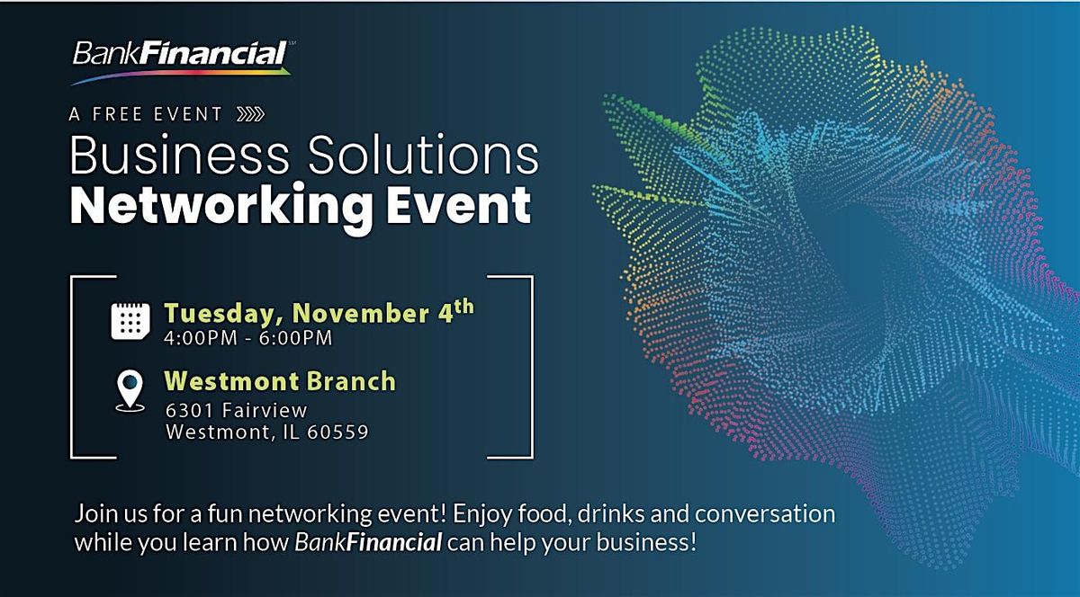 BankFinancial After-Hours Business Solutions Networking Event