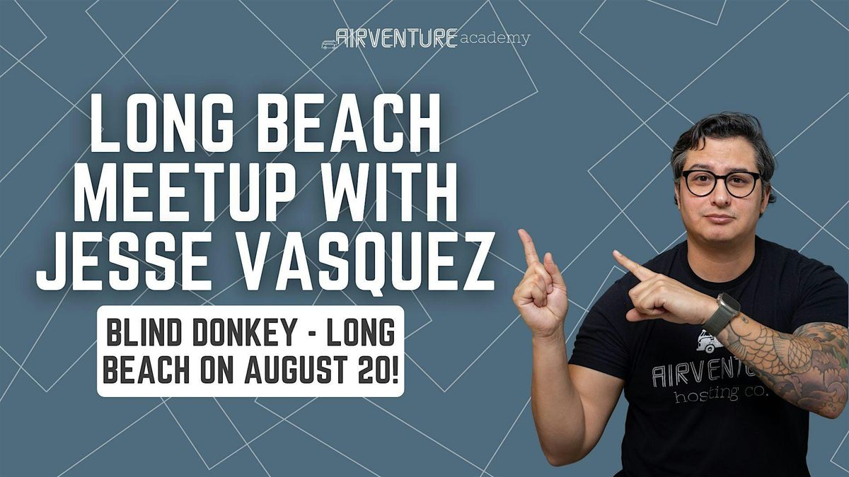 Long Beach Meet up with Jesse Vasquez
