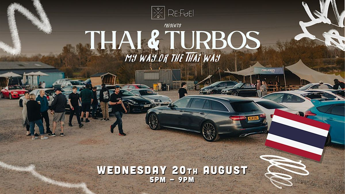 Thai & Turbos - Evening Meet at Re:Fuel