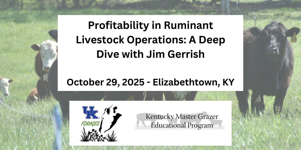 Profitability in Ruminant Livestock Operations: Deep Dive with Jim Gerrish