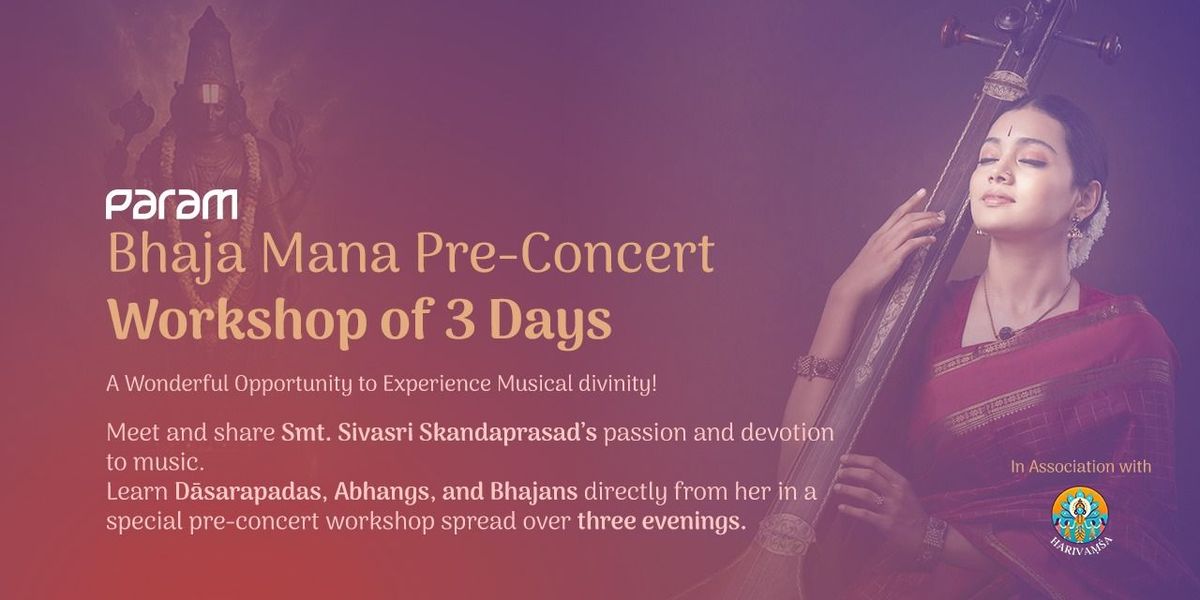 Bhaja Mana - 3-Day Pre-Concert Workshop