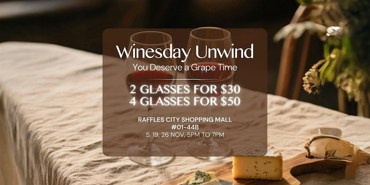 Winesday Unwind @ Grand Cru (26 Nov)