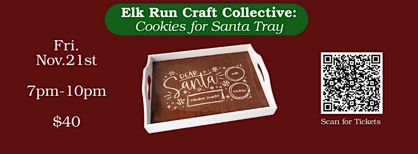 Elk Run Craft Collective: Cookies for Santa Tray