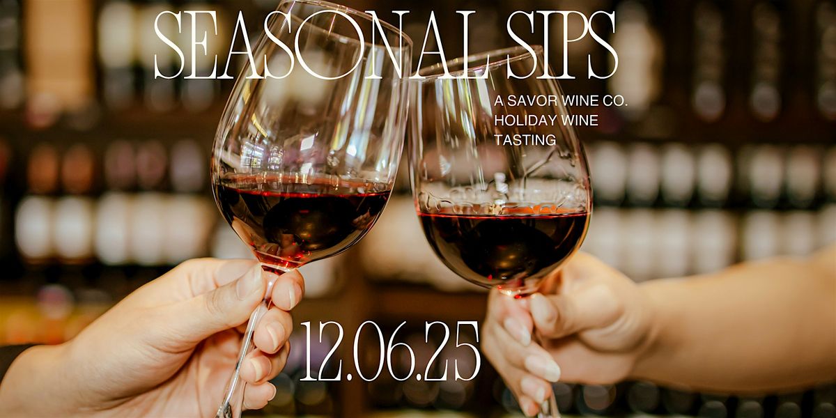 Seasonal Sips: A Holiday Wine Tasting