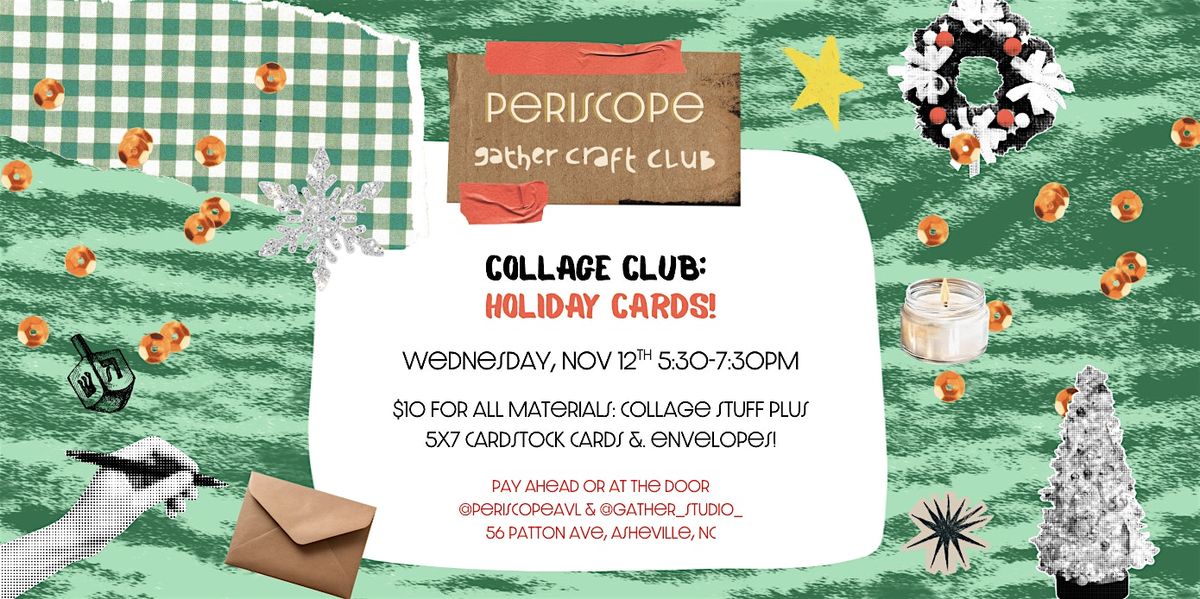Collage Club: Holiday Cards with Gather Craft Club + Periscope
