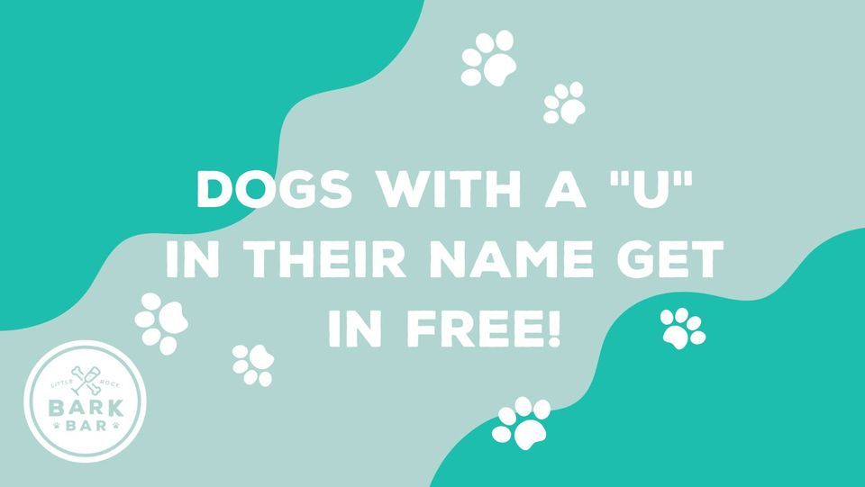 "U" Get In Free! Bark Bar, Little Rock, AR February 8, 2023