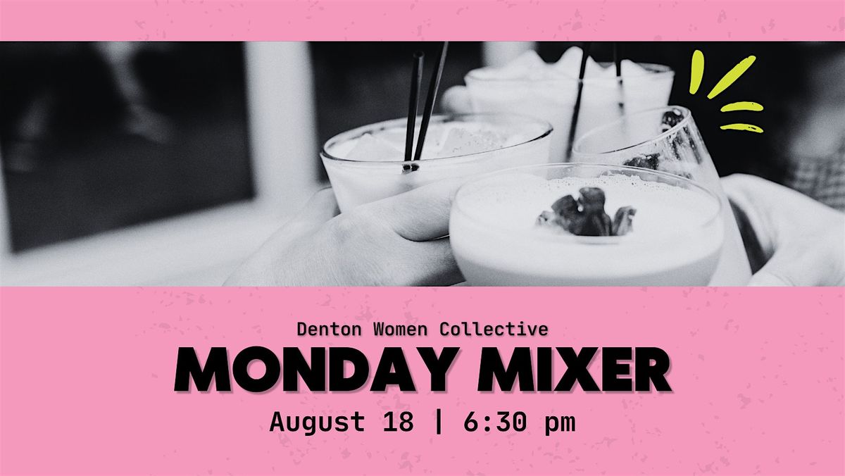 August Monday Mixer