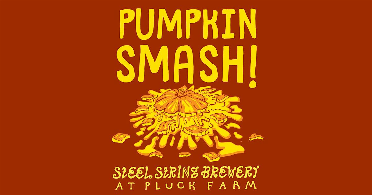 Pumpkin Smash Party at Pluck Farm!