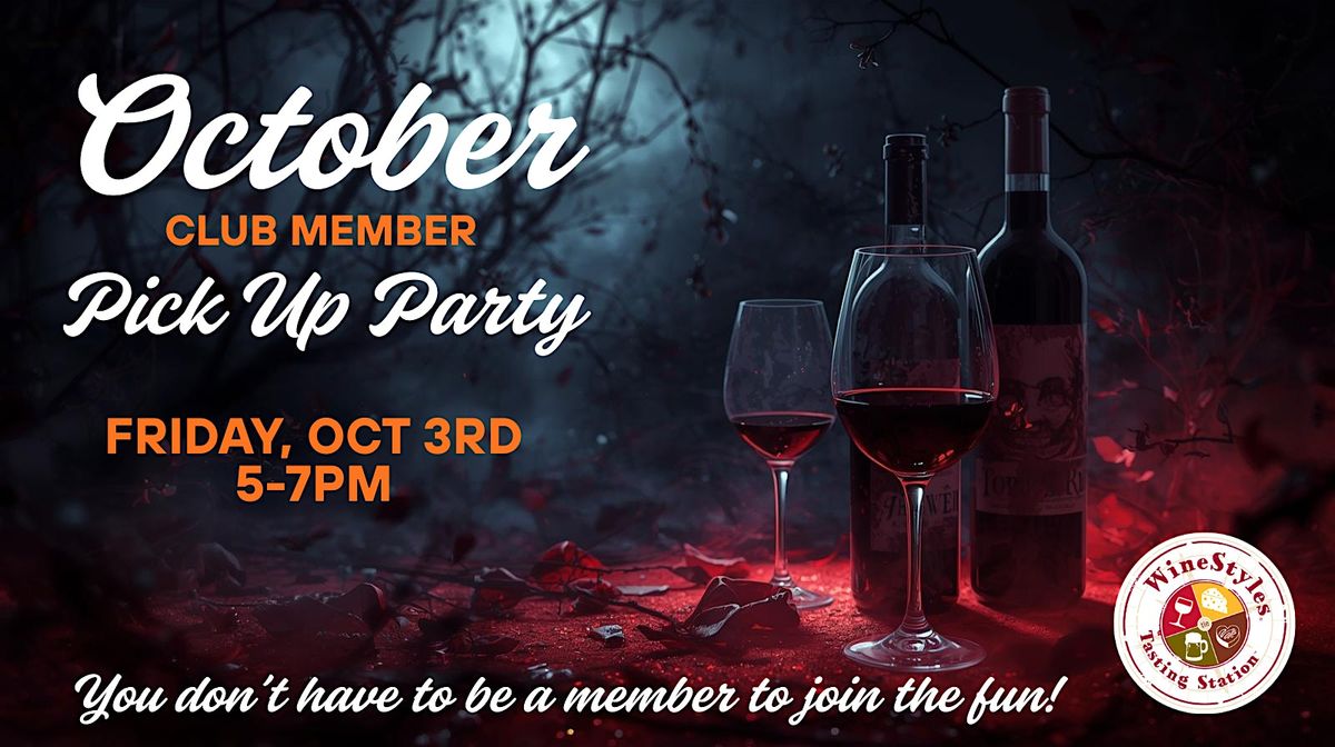 Club Member Pick Up Party & Tasting