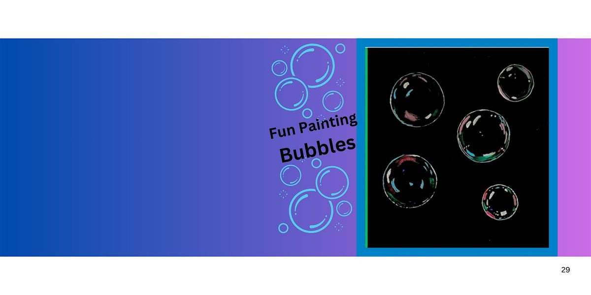 Fun Learning to Paint Bubbles