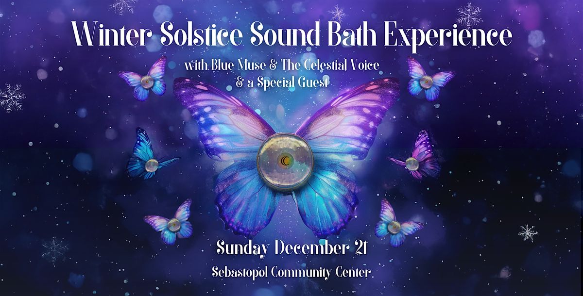 Winter Solstice Sound Bath Experience with Special Guest!