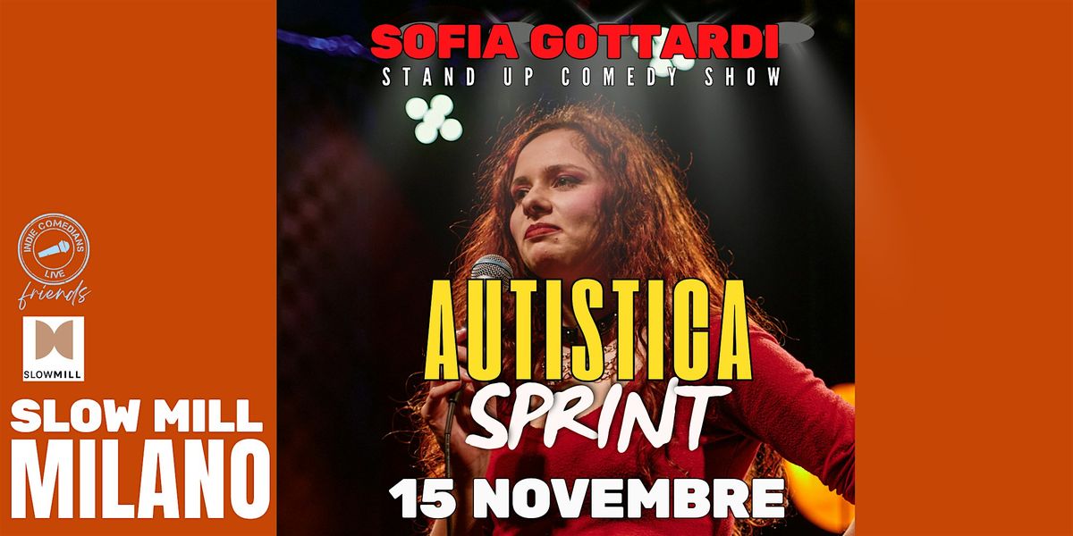 Stand up comedy show: AUTISTICA SPRINT |Sofia Gottardi