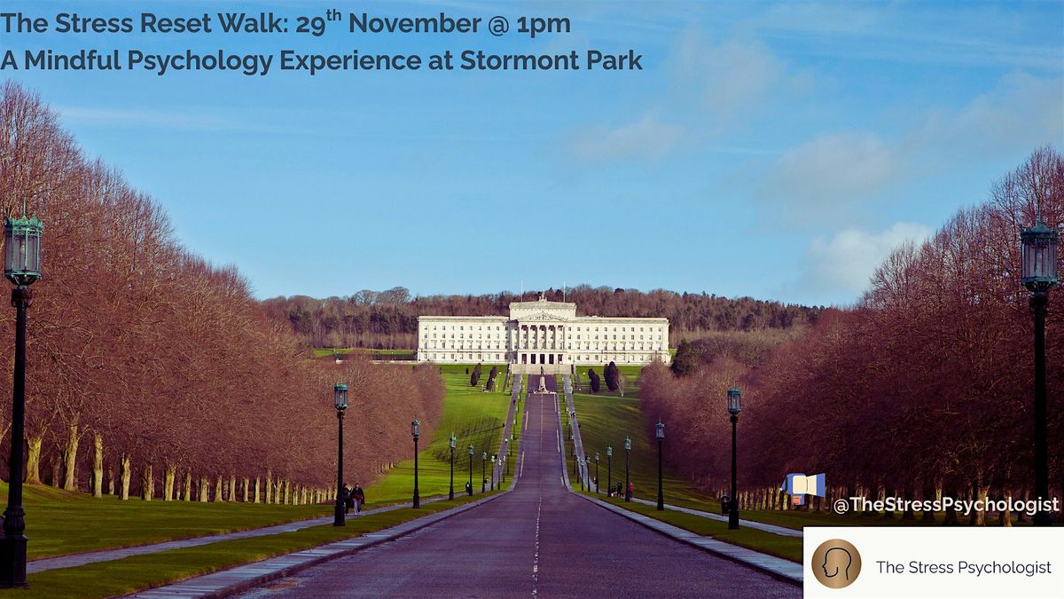 The  Stress Reset Walk: A Mindful Psychology Walk at  Stormont Park