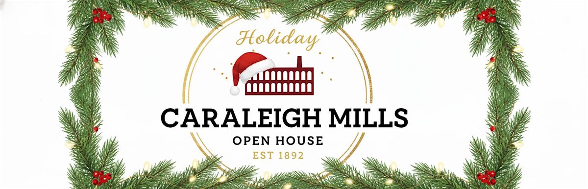 Caraleigh Mills Annual Holiday Open House