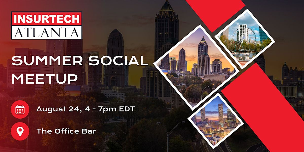 InsurTech Atlanta Summer Social Meetup
