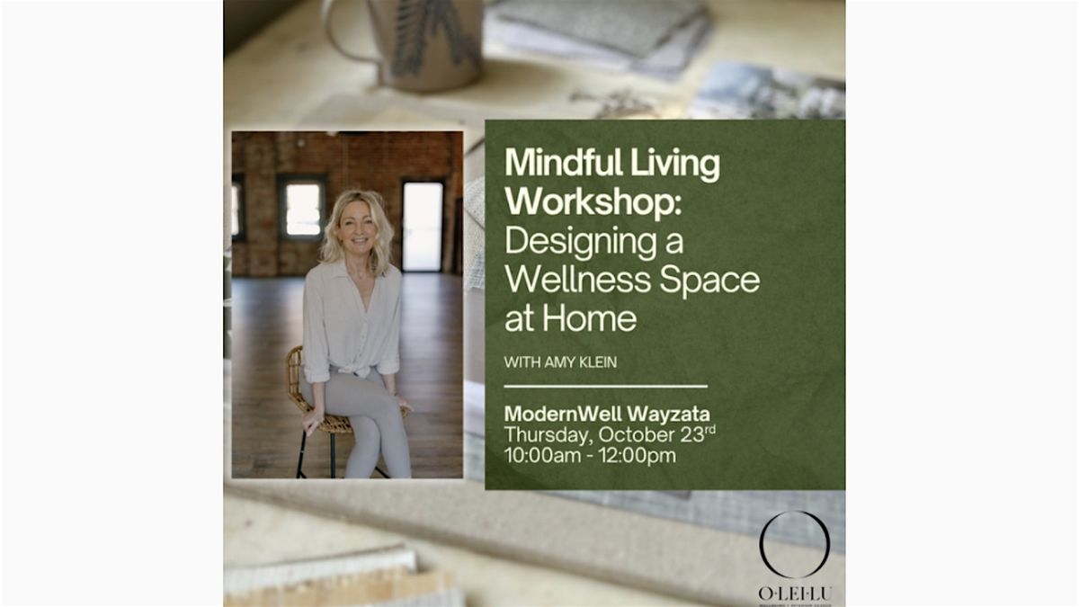 Mindful Living Workshop: Designing a Wellness Space at Home