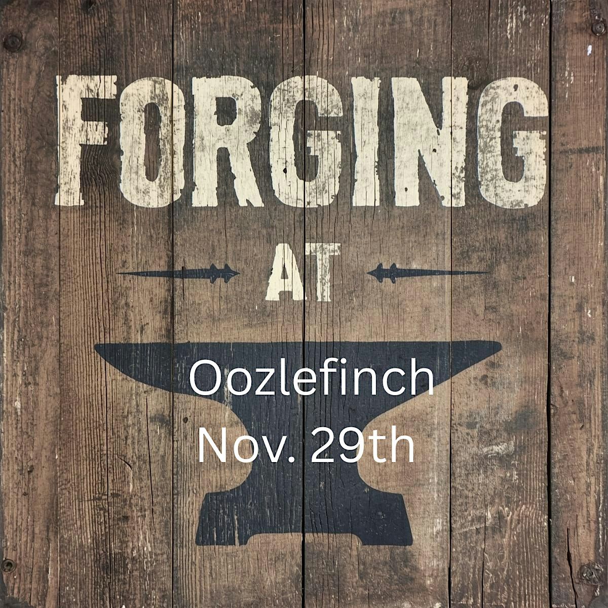 Forging at Oozlefinch