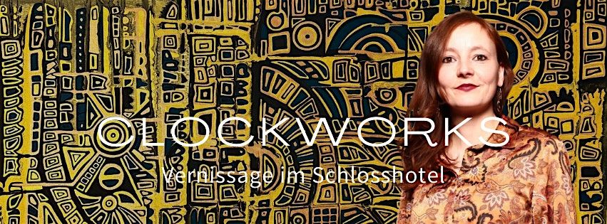 Exklusive Vernissage \u201eClockworks\u201c im Schlosshotel Grunewald