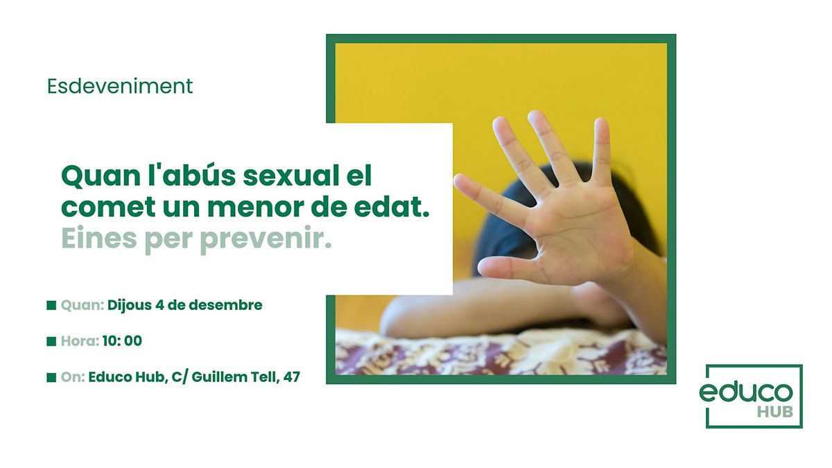 Quan l'ab\u00fas sexual el comet un menor de edat. Eines per prevenir.